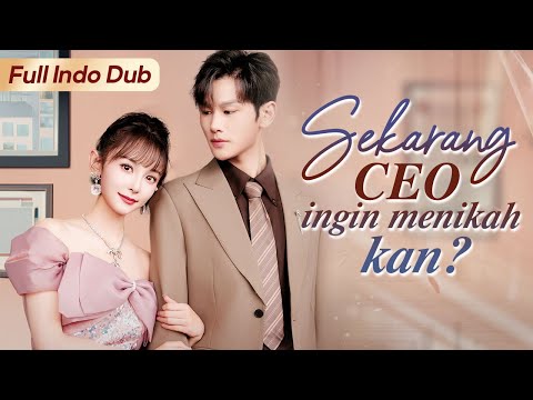 Nikah kilat tapi CEO udah cintaiku! | Drama China Sub Indo