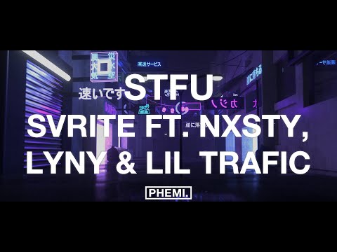 SVRITE - STFU (ft. Lil Traffic, NXSTY, LYNY)