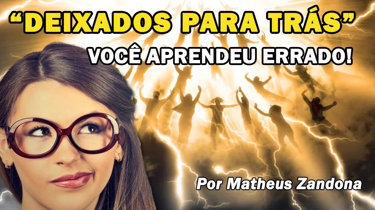 Deixados para trás - Você aprendeu errado! - Matheus Zandona