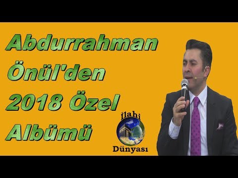 ABDURRAHMAN ÖNÜL DEN 2018 ÖZEL ALBÜMÜ