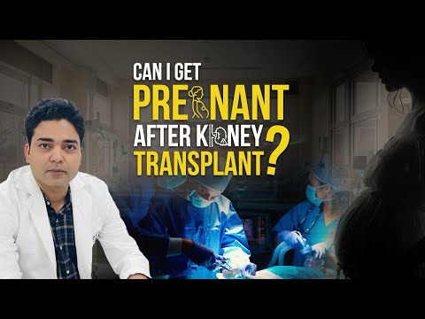 Pregnancy After Kidney Transplant