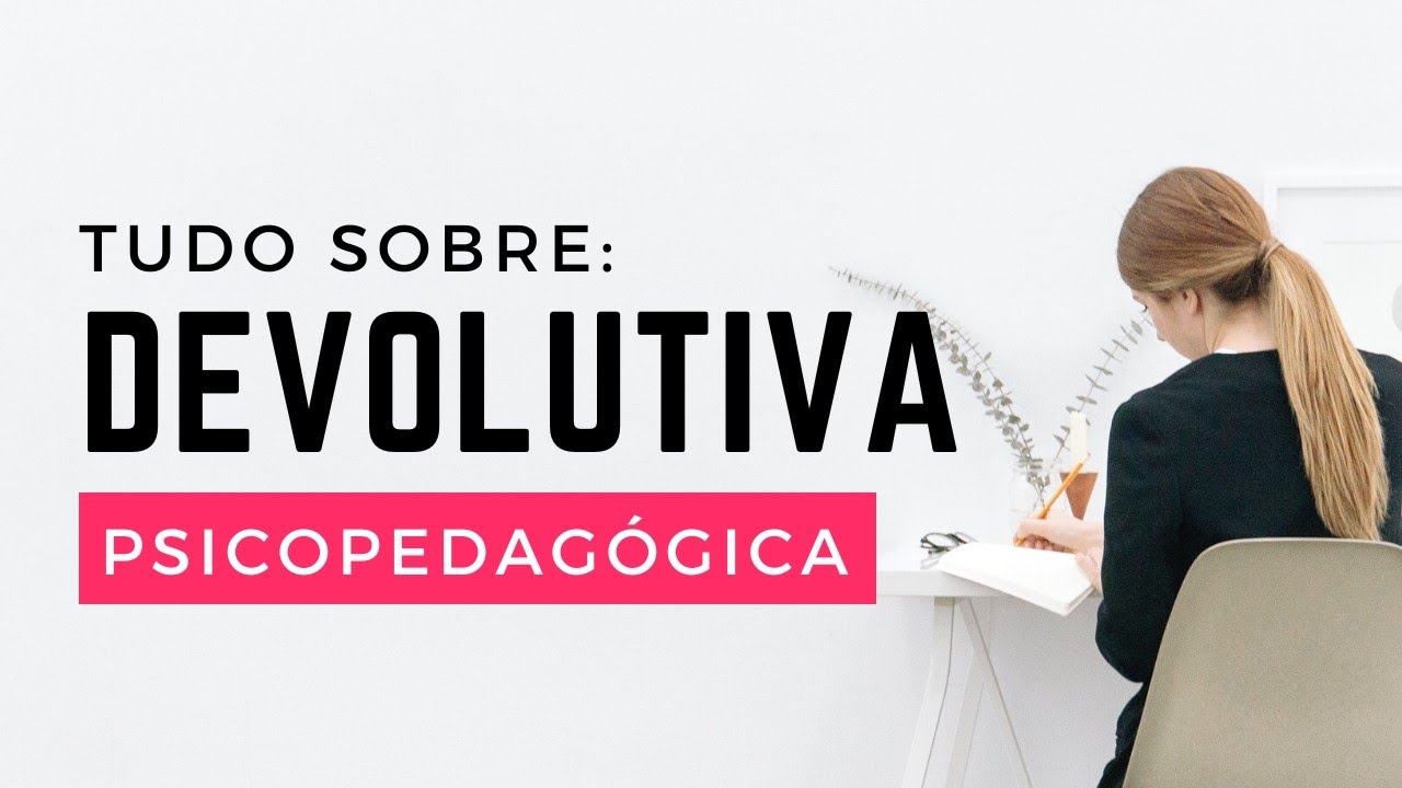 Devolutiva Psicopedagógica - A  Comunicação da Hipótese Diagnóstica