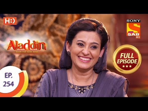 Aladdin - Ep 254 - Full Episode - 6th August, 2019