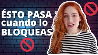 Así Superas a tu EX: ¿Bloquear o no bloquearlo