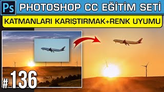 136: İki Fotoğrafı İç İçe Eklemek ve Renk Uyumu | Karıştırma | Auto Blend Layers | Photoshop