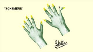 SKATERS - Schemers [Official Audio]