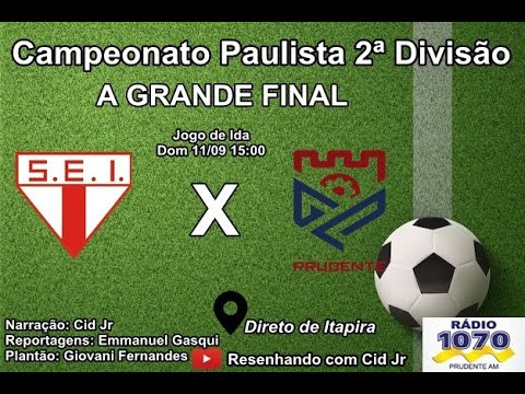 Campeonato Paulista 2ª Divisão - Final - Jogo de Ida - Itapirense X Grêmio Prudente