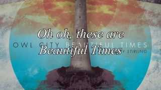 Owl City - Beautiful Times [Lyrics]