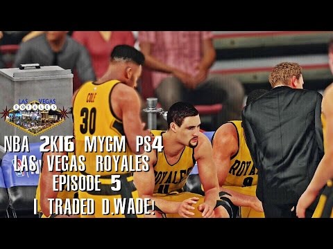 NBA 2K16 PS4 Las Vegas MYGM - Traded D.Wade!!! (EP.5)