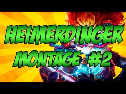 Heimerdinger Montage #2
