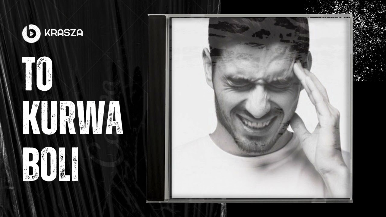 Boli Mnie Głowa I Nie Mogę Spać Tekst To Ku*Wa Boli Mnie by Krasza from Poland | Popnable