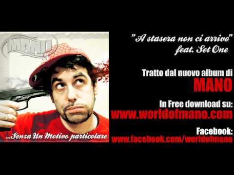 Mano -A stasera non ci arrivo- feat. Set One - Prod. Small White