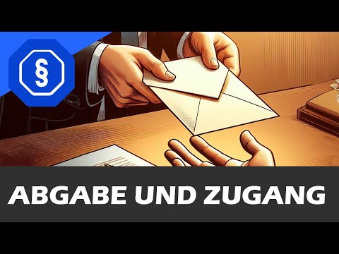 Abgabe und Zugang - BGB AT 07