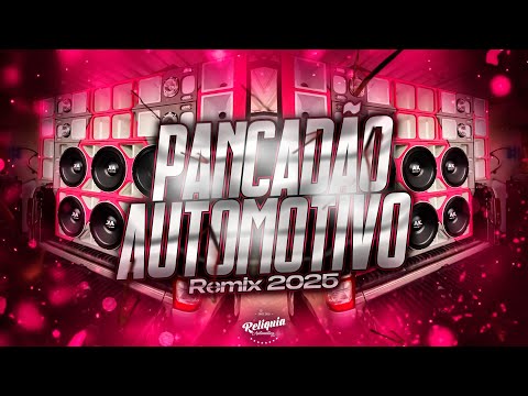 MEGA PANCADÃO AUTOMOTIVO REMIX 2025 - PANCADÃO AUTOMOTIVO GRAVE FORTE 2025 - MEGA GRAVÃO 2025 #163