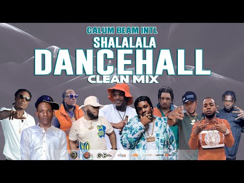 Dancehall Mix 2023 Clean (Shalalala) 2023 Dancehall Songs Clean,skeng,Teejay,Masicka,popcaan
