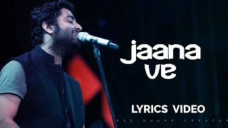 JAANA VE FULL LYRICS  Video Song | Arijit Singh | Aksar 2 | Mithoon  #arijitsingh #lyricspoint