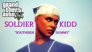 [GTA5] Soldier Kidd - Southside Dummy (Music Video)