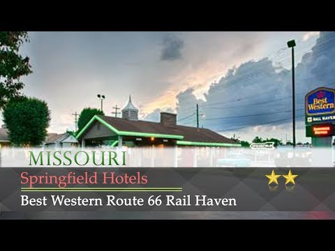 Best Western Route 66 Rail Haven - Springfield Hotels, Missouri