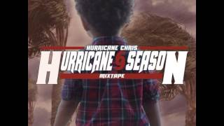 Hurricane Chris- Sections Ft Ty Dolla sign (Hurricane Season)