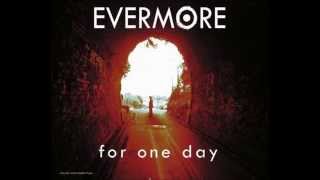 Evermore - For One Day