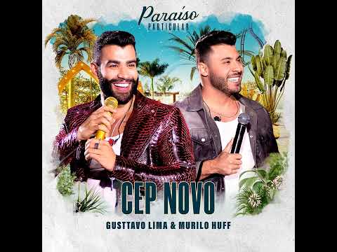 Gusttavo Lima - Cep Novo - ft. Murilo Huff (DVD Paraiso Particular) - Áudio Oficial