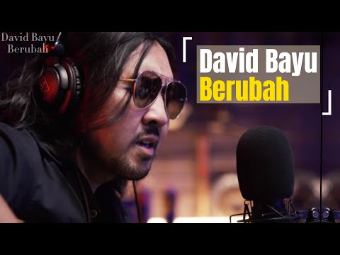 David Bayu - Berubah - SONG AND LYRIC