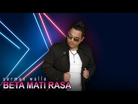 Sarman Walla - Beta Mati Rasa (Official Music Video)