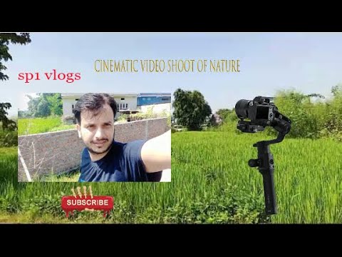 NATURE CINEMATIC VIDEO SHOOT ON YUTUBE sp1 vlogs