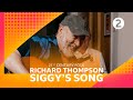 Richard Thompson Siggy S Song Radio 2 S 21st Century Folk