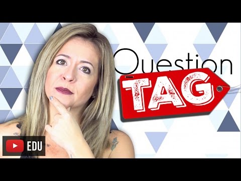 Question TAG | What They Are and How to Formulate Them