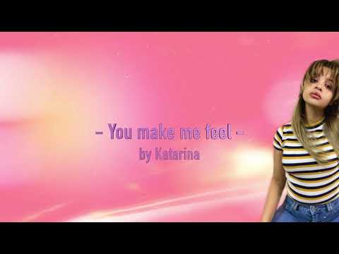 Katarina - You Make Me Feel (lyric video)