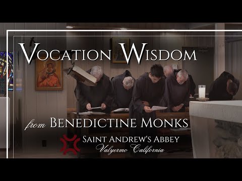 Vocation Wisdom from Benedictine Monks at St. Andrew's Abbey