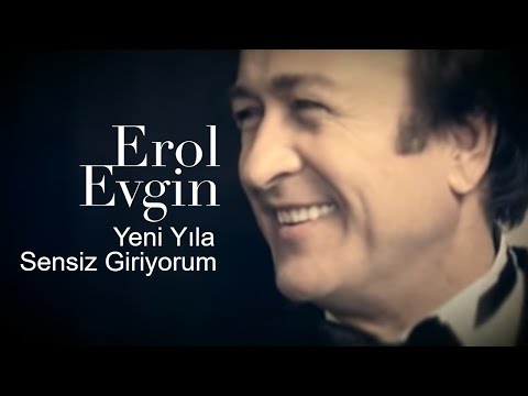 Erol Evgin - Yeni Yıla Sensiz Giriyorum (Official Video)