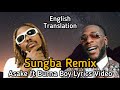 Asake - Sungba (Remix) ft Burna Boy Lyrics Video (English Translation)