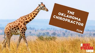 Ep. 3264: The Oklahoma Chiropractor