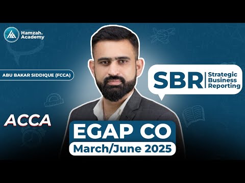 ACCA SBR|  EGAP CO (March/June 2025) | Past Papers Questions Practice | By Abubakar Siddique