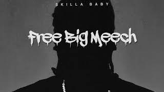 Skilla Baby - Free Big Meech [Clean]