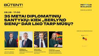 „35 metai diplomatinių santykių: kiek „Berlyno sienų“ dar liko tarp mūsų?“ – „Būtent!“ 2026