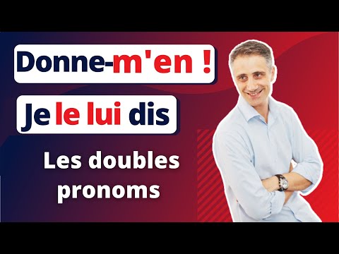 Les DOUBLES PRONOMS en français | LE LUI, TE LA, M'Y