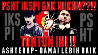 Download lagu ASHTERAP - DAMAI LEBIH BAIK || PSHT X IKSPI mp3