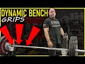 3 Dynamic Bench Grips (Increase Strength)