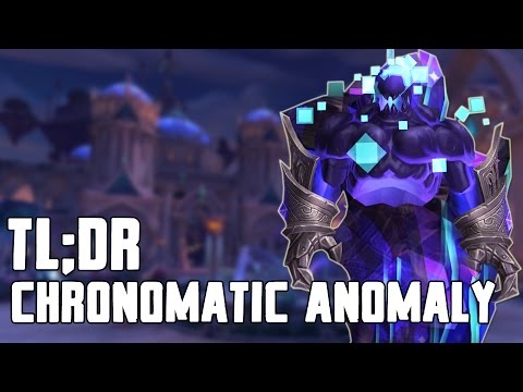 TL;DR - Chronomatic Anomaly (Normal/Heroic) - Walkthrough/Commentary