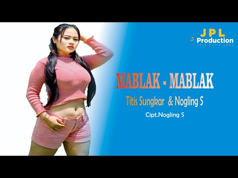 Nogling S ft Titis - Mablak  Mablak   I| Dangdut (Official Music Video)