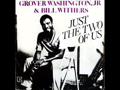 Grover Washington Jr ft Bill Withers ~ Just The Two Of Us 1980 Jazz Funk Purrfection Version