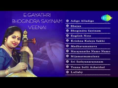 E Gayathri | Bhogindra Sayinam Veenai | Jukebox