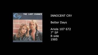 Kadr z teledysku Better Days tekst piosenki Innocent Cry
