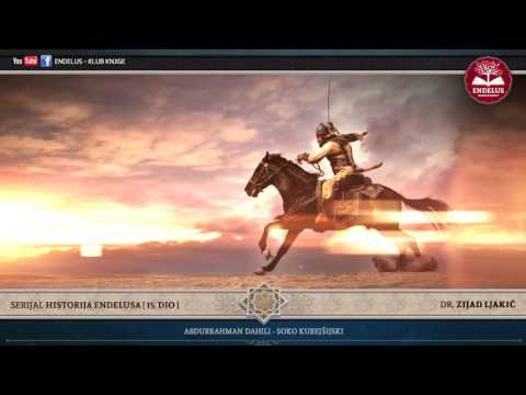 HISTORIJA ENDELUSA #15 / Abdurrahman Dahili - Soko Kurejšijski - dr. Zijad Ljakić