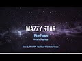 MAZZY STAR - Blue Flower (SLAPP HAPPY)