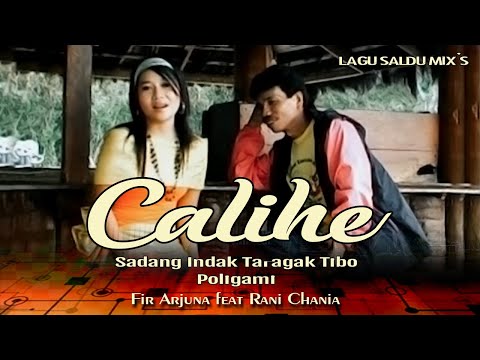 Rani Chania Feat Fir Arjuna - CALIHE || Saldu Mix Minang | Polygami (Official Music Video}