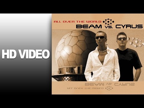 Beam Vs. Cyrus - All over the world / Video / HD